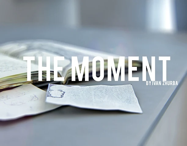 THE MOMENT