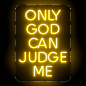 Only God Can Judge Me Neon Sign