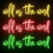 Wild As The Wind Neon Sign