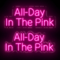 All Day In The Pink Neon Sign - Неон - 3D модель