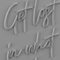 Get lost in what you love Neon Sign - Неон - 3D модель - фото 5
