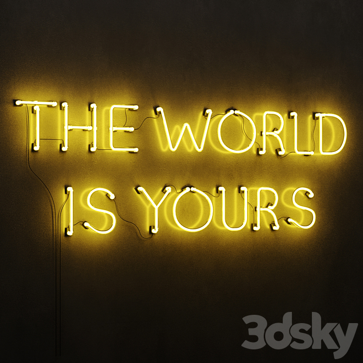 The World Is Yours Neon Light 3D Model