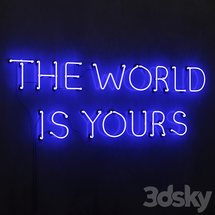 The World Is Yours Neon Light 3D Model Free